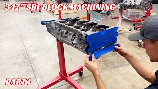 347" SBF Block Machining & Assembly Prep - Part 1