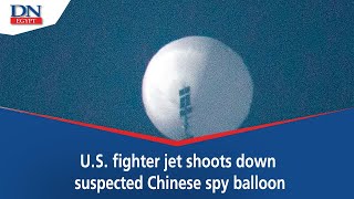 US fighter jets shoot down Chinese spy balloon off East Coast