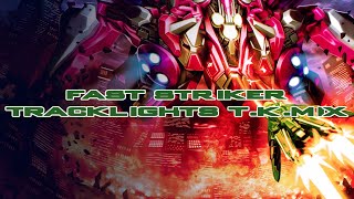 [高速ストライカー / Fast Striker] Tracklights T.K.Mix