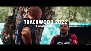 Cselőtei Csaba TRACKWOOD 2022