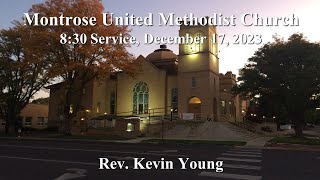 Montrose UMC 8:30 Service, December 17, 2023