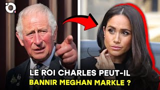 Pourquoi le roi Charles pourrait avoir peur de Meghan