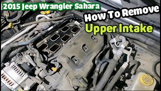 How to remove upper intake on Jeep Wrangler Sahara V6 2013 2014 2015 2016