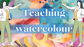 Teach total BEGINNERS| Experienced watercolour teacher tells all