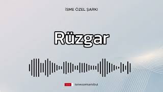 İsme Özel Şarkı . RÜZGAR