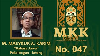 MKK Virtual - Moch. Masykur A. Karim | 047 - Pekalongan - Jawa Tengah