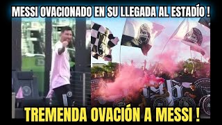 MESSI RECIBIDO EN MEDIO DE OVACIÓN EN SU LLEGADA AL ESTADIO PARA SU DEBUT CON EL INTER DE MIAMI 🔥