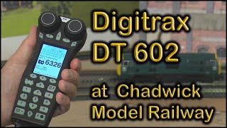 Digitrax DT602 "First Impressions" at Chadwick Model Railway | 106.