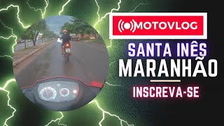 Conheça minha cidade Santa Inês-MA/motoVlog #santaines#maranhão#part1