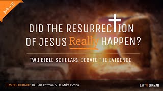 Did the Resurrection of Jesus Really Happen? [Easter Debate Sale] Bart Ehrman vs. Mike Licona