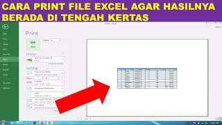 cara membuat hasil print excel di tengah kertas