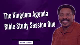 Love Is Found-The Kingdom Agenda  Bible Study Session One-Tony Evans2023