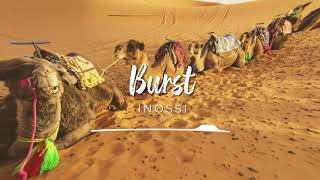 ☀️ Electronic & Middle Eastern Royalty Free Music    BURST  by @INOSSI 🇸🇪 2