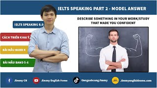 IELTS SPEAKING PART 2 SAMPLES Describe something in your work study that made you confident