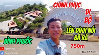 Đỉnh Núi Bà Rá Bình Phước - Chinh Phục Đi Bộ Lên Đỉnh Cao 750m và Lịch Sử Bà Rá | Quân Vlogs | #82