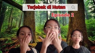 |•Terjebak di hutan•| Episode 2 #fypyoutube  seremmmmm #movie horor