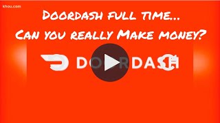 Doordash full time - can you make real money as a gig worker?