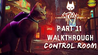 Stray Part 11 | Control Room | Ending