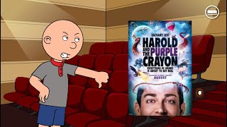 Classic Caillou Misbehaves on The Way to see Harold and the Purple Crayon /Grounded