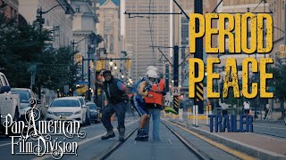 Period Peace | Trailer