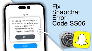 How To Fix Snapchat Code SS06 Problem! [2024]