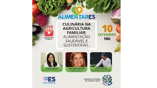 Programa AlimentarES: Culinária na Agricultura Familiar: Alimentação Saudável e Sustentável