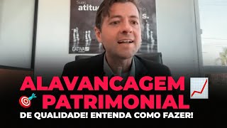 COMO FAZER ALAVANCAGEM PATRIMONIAL USANDO O CONSÓRCIO