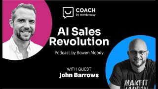 AI Sales Revolution Podcast #6: John Barrows & AI Sales Labs and Power Hours