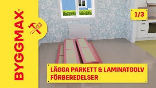 Lägga parkett och laminatgolv del 1, förberedelser