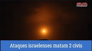 Ataques israelenses matam 2 civis perto de Damasco