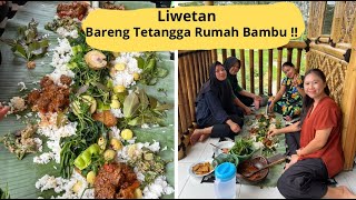 LIWETAN BARENG TETANGGA RUMAH BAMBU !!