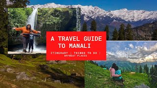 A Complete Manali Travel Guide | Tourist places, Itinerary ,Including Offbeat places near Manali