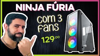 CHEGOU O GABINETE GAMER NINJA FÚRIA COM 3 FANS RGB, VIDRO TEMPERADO E MUITO MAIS !!!