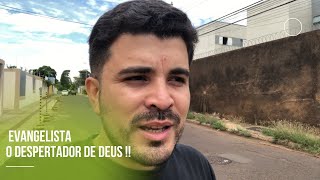 Somos como despertadores de Deus | evangelismo de Rua