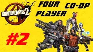 Borderlands 2 Four Player Co op Playthrough Episode 2 - THE ROAD TO SANCTUARY