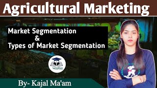 Market Segmentation & it's types || Semester -4 || Agriculture Marketing 🔥🔥