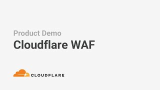 Cloudflare WAF: Product Demo