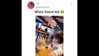 The future kid be like :- 😱😱😨