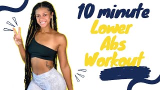 10 MINUTE INTENSE LOWER ABS WORKOUT || No Equipment Needed || From Home