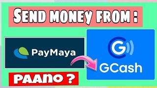 HOW TO SEND MONEY FROM PAYMAYA TO GCASH | PAANO MAGTRANSFER NG PERA PAYMAYA TO GCASH ✓