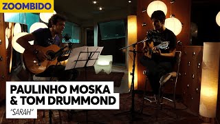 Paulinho Moska e Tom Drummond - Zoombido - Sarah