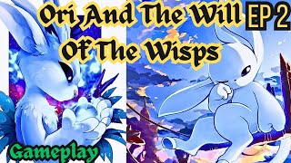 Ori And The Will Of The Wisps:: S1 - EP 2 - Gameplay