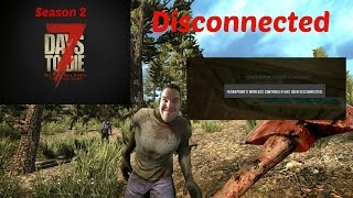 7 Days to Die - Day 93 - Disconnected