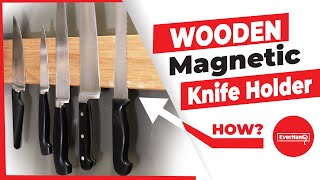 Create Your Own Stylish Magnetic Knife Holder: Easy DIY Tutorial with Everhang Magnets