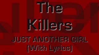 The Killers - Just Another Girl (With Lyrics)