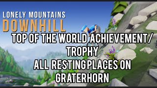 Top of the world Achievement/Trophy - All resting places on Graterhorn - Lonely Mountains: Downhill