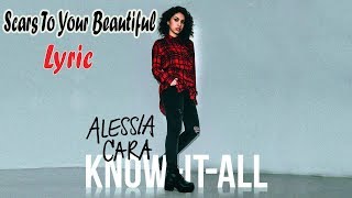 Alessia Cara - Scars To Your Beautiful [LYRIC]