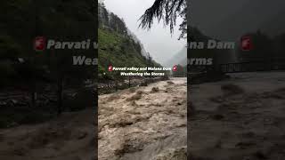 Parvati Valley | Malana Dam August Flood | Dam Got Break | Himachal | 2024 | Kullu Manali Flood