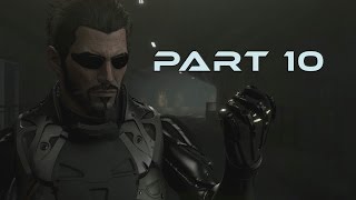 Deus Ex: Mankind Divided Walkthrough PS4 Part 10 HD