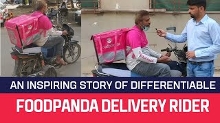 An Inspiring story | of a differentiable Delivery Rider | #foodpanda #trending #video